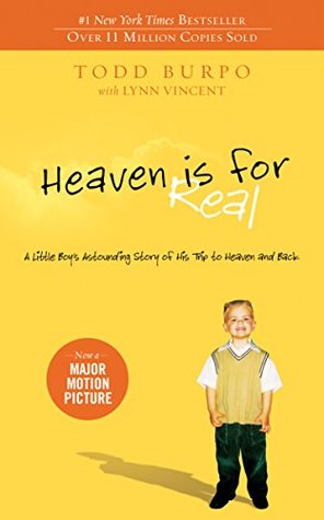 Heaven is for Real Movie Edition: A Little Boy's Astounding Story of His Trip to Heaven and Back