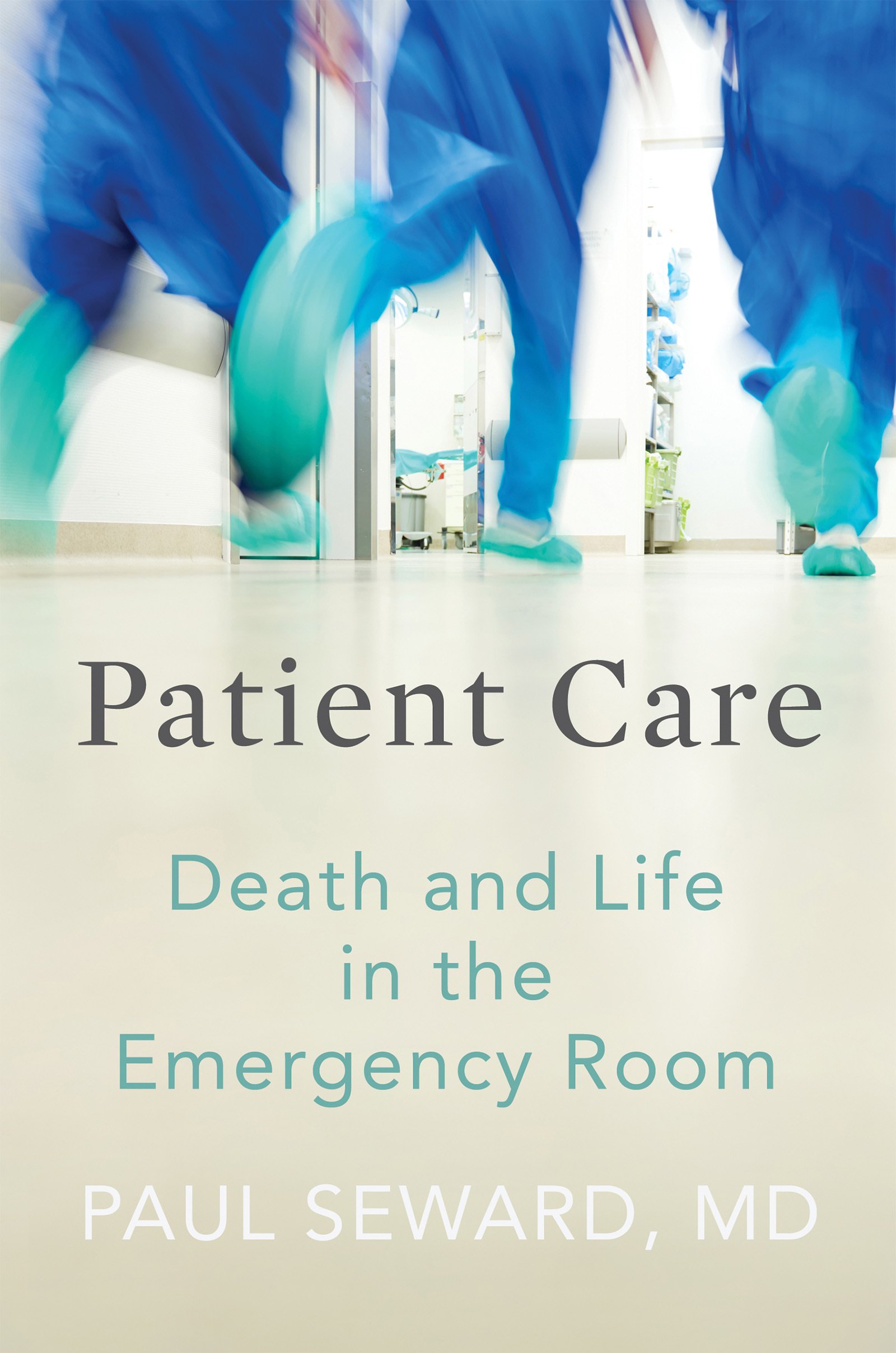 Patient Care: Death and Life in the Emergency Room