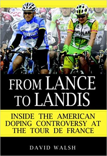 From Lance to Landis: Inside the American Doping Controversy at the Tour de France