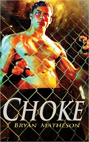 Choke: A Mixed Martial Arts Novel