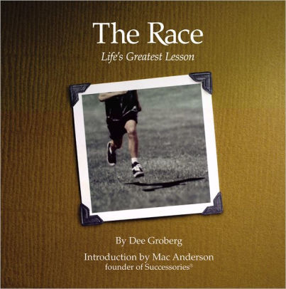 The Race: Life's Greatest Lesson
