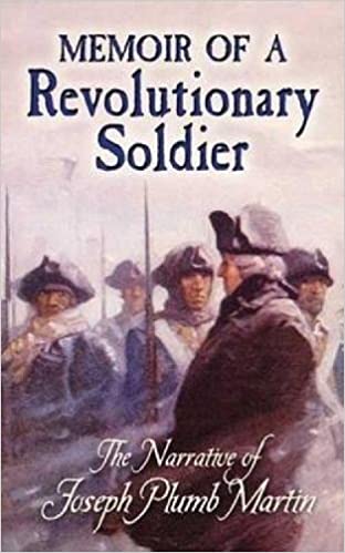 Memoir of a Revolutionary Soldier: The Narrative of Joseph Plumb Martin