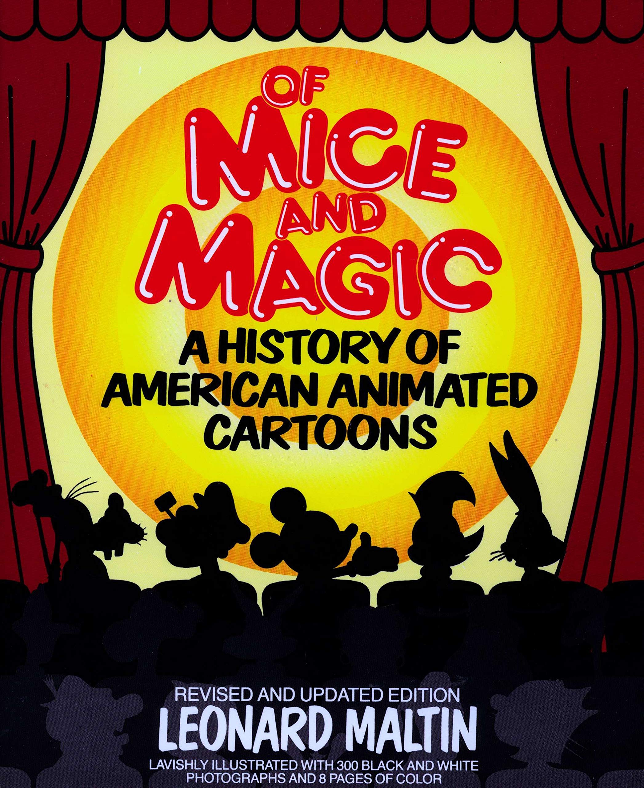 Of Mice and Magic: A History of American Animated Cartoons; Revised and Updated