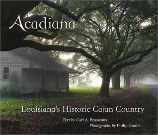 Acadiana: Louisiana's Historic Cajun Country