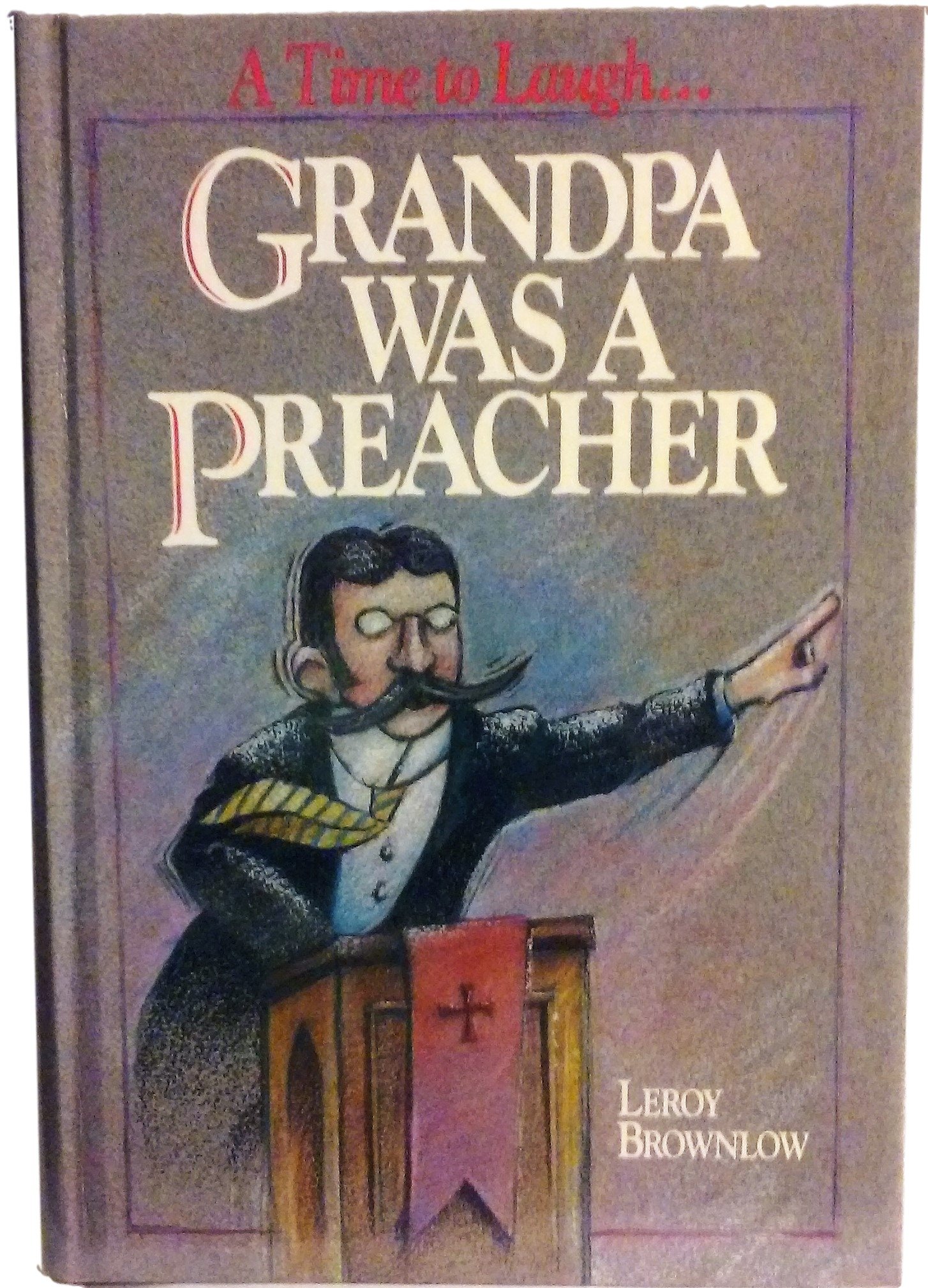 Grandpa Was a Preacher