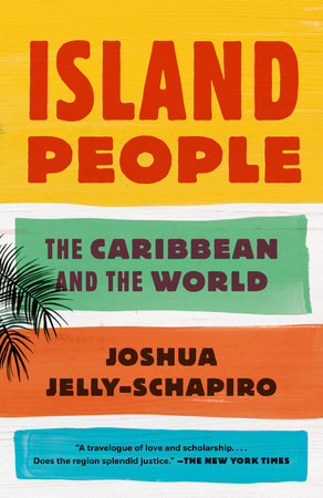 Island People: The Caribbean and the World