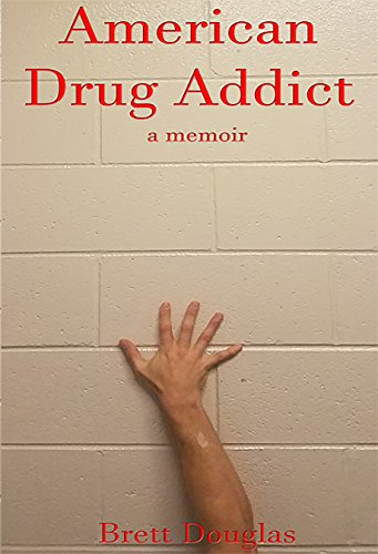 American Drug Addict: A Memoir
