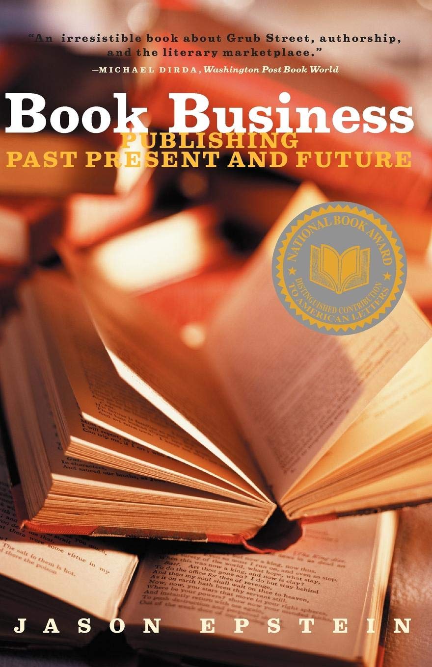Book Business: Publishing Past, Present, and Future