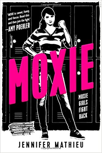 Moxie: A Novel