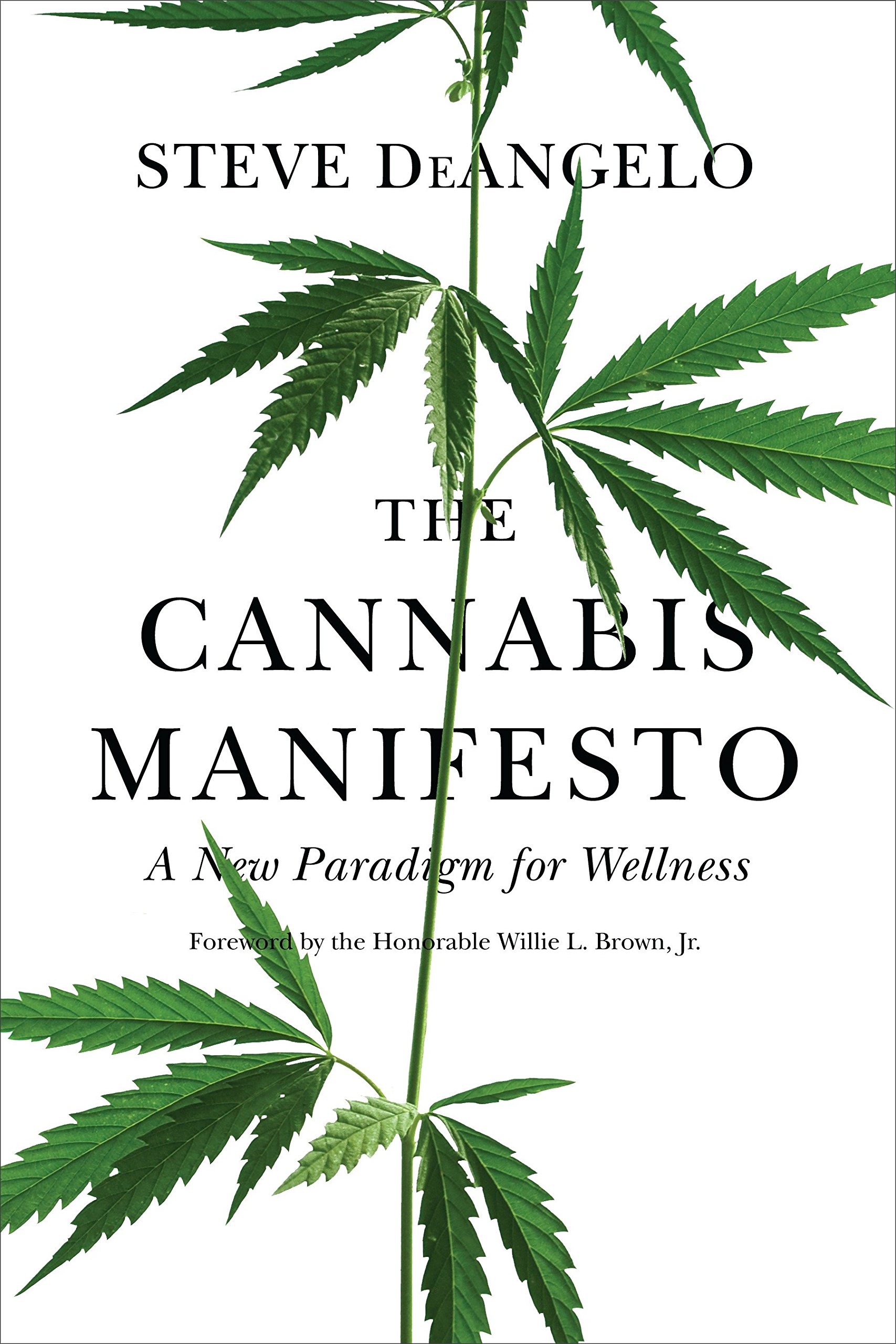 The Cannabis Manifesto: A New Paradigm for Wellness