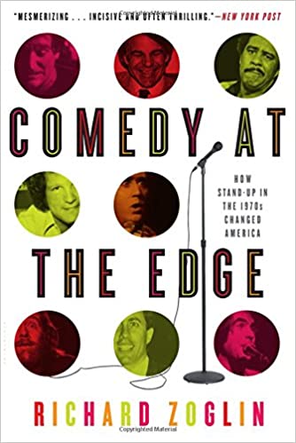Comedy at the Edge: How Stand-up in the 1970s Changed America