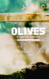 Olives: A Violent Romance