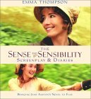 The Sense and Sensibility Screenplay and Diaries: Bringing Jane Austen''s Novel to Film