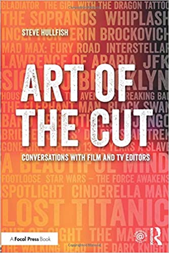 Art of the Cut: Conversations with Film and TV Editors
