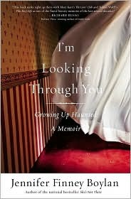 I'm Looking Through You: Growing Up Haunted