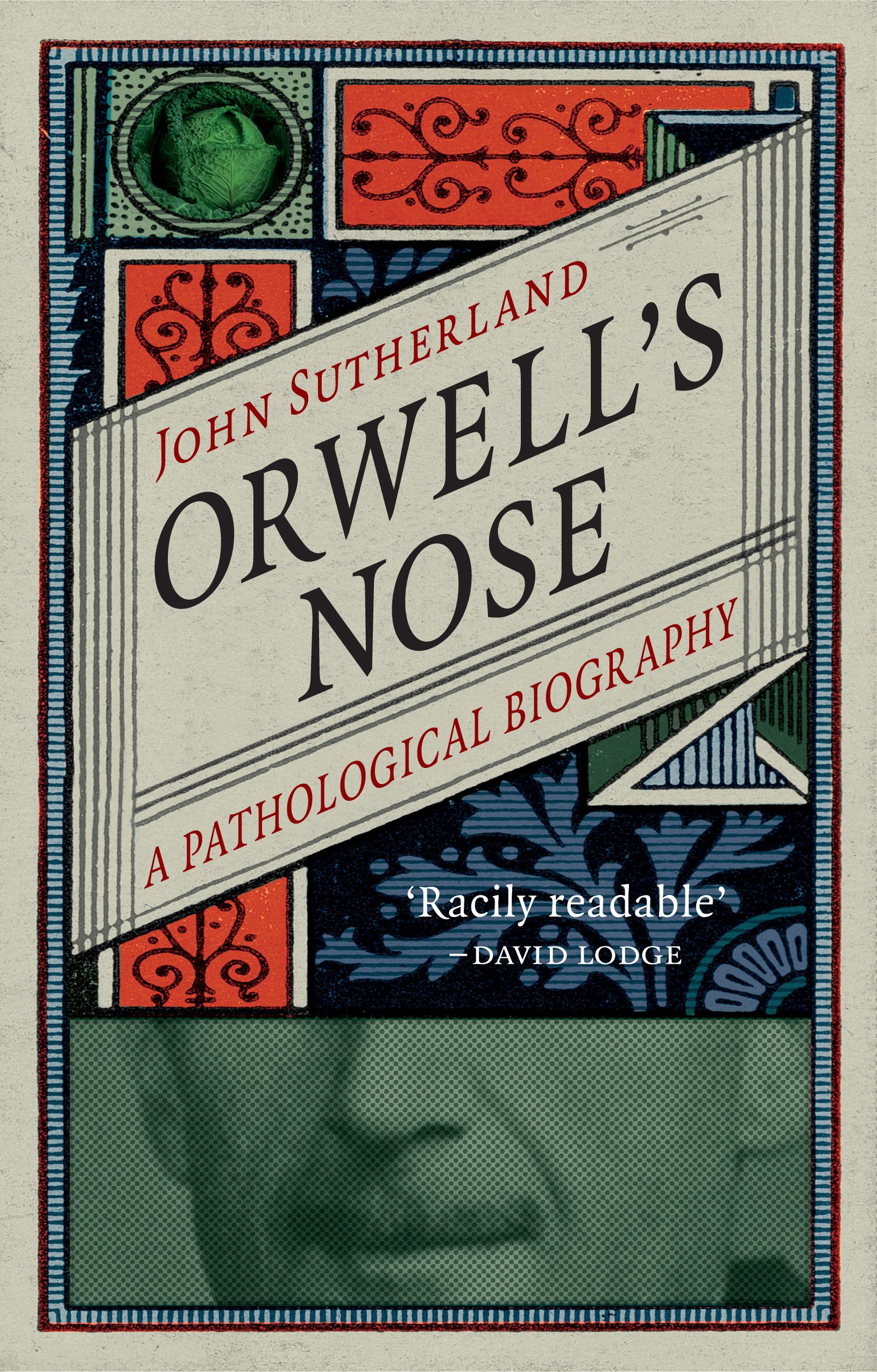 Orwell's Nose: A Pathological Biography
