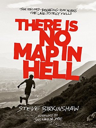 There is No Map in Hell: The Record-breaking Run Across the Lake District Fells
