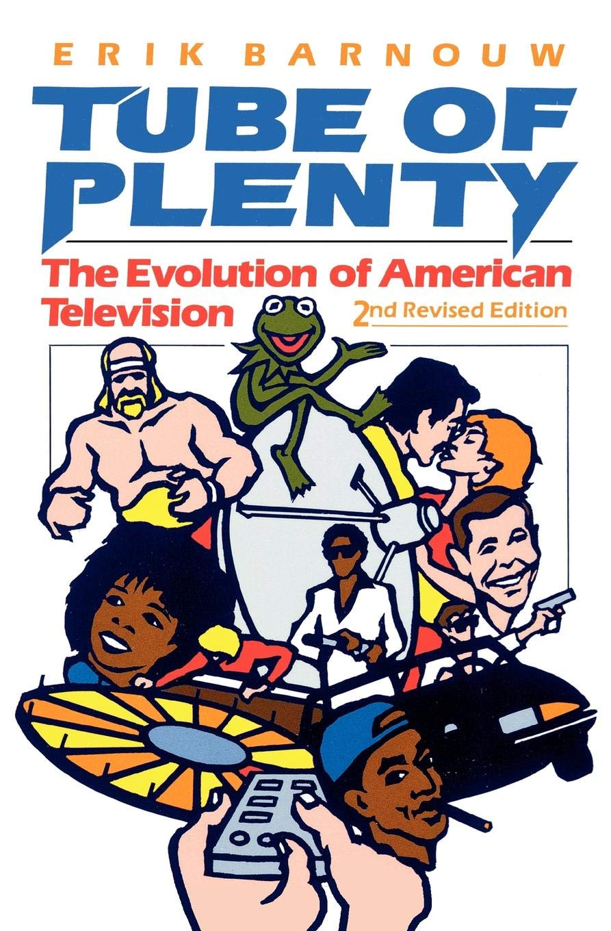 Tube of Plenty: The Evolution of American Television