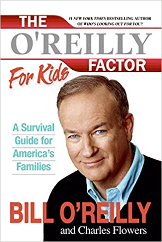 The O'Reilly Factor for Kids: A Survival Guide for America's Families