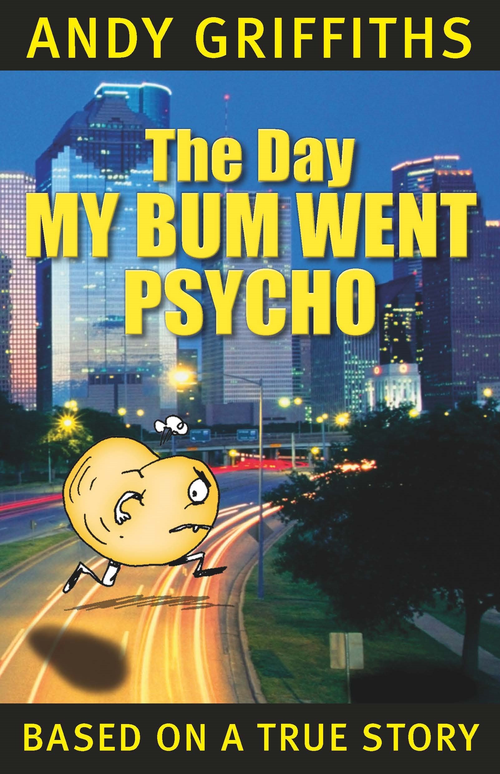 The Day My Bum Went Psycho