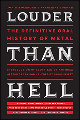 Louder Than Hell: The Definitive Oral History of Metal