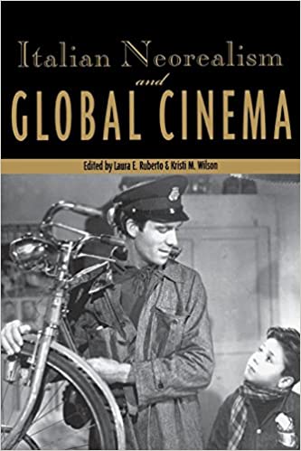 Italian Neorealism and Global Cinema