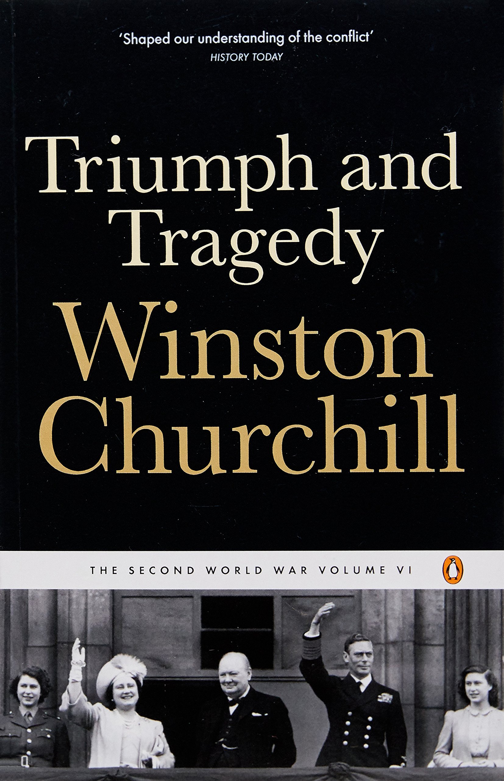 Triumph and Tragedy: The Second World War Volume VI