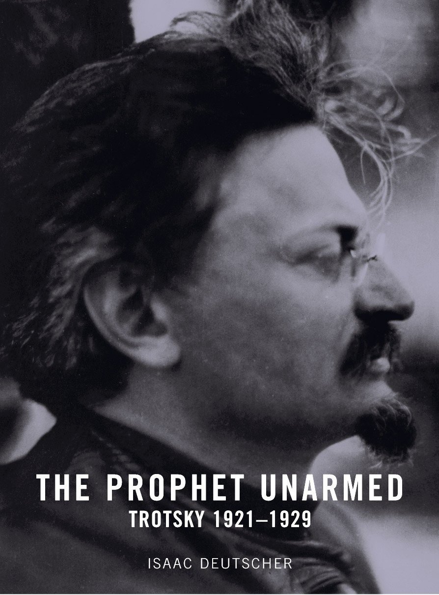 The Prophet Unarmed: Trotsky, 1921-1929
