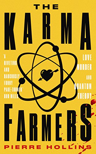 The Karma Farmers: Love, Murder and Quantum Theory