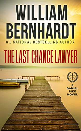 The Last Chance Lawyer: A Daniel Pike Novel