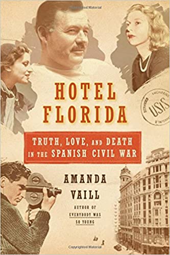 Hotel Florida: Truth, Love and Death in the Spanish Civil War