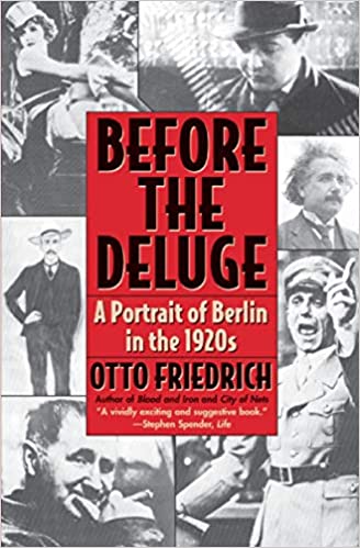 Before the Deluge: A Portrait of Berlin in the 1920's
