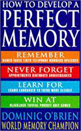 How to develop a perfect memory
