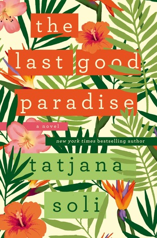 The Last Good Paradise: A Novel