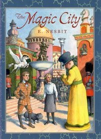 The Magic City by Edith Nesbit, Fiction, Fantasy %26 Magic