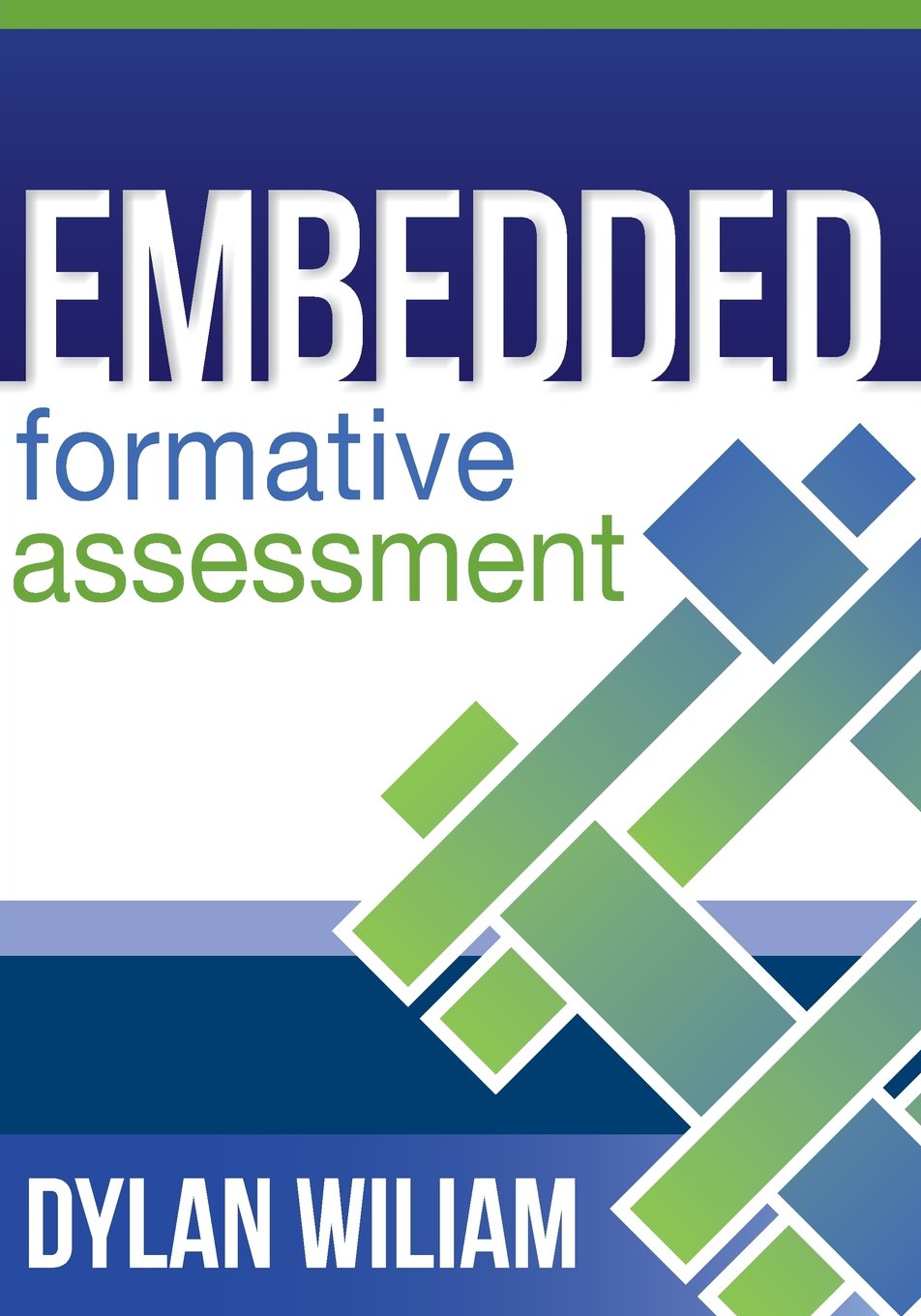Embedded Formative Assessment - practical strategies and tools for K-12 teachers