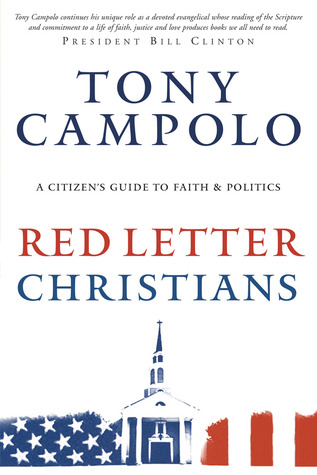 Red Letter Christians: A Christian's Guide to Faith and Politics, a Citizen's Guide to Faith and Politics
