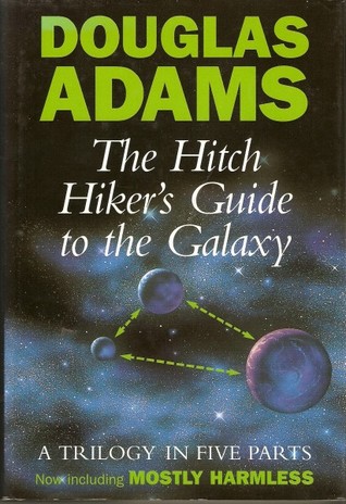 The Hitch Hiker's Guide to the Galaxy: A Trilogy in Five Parts