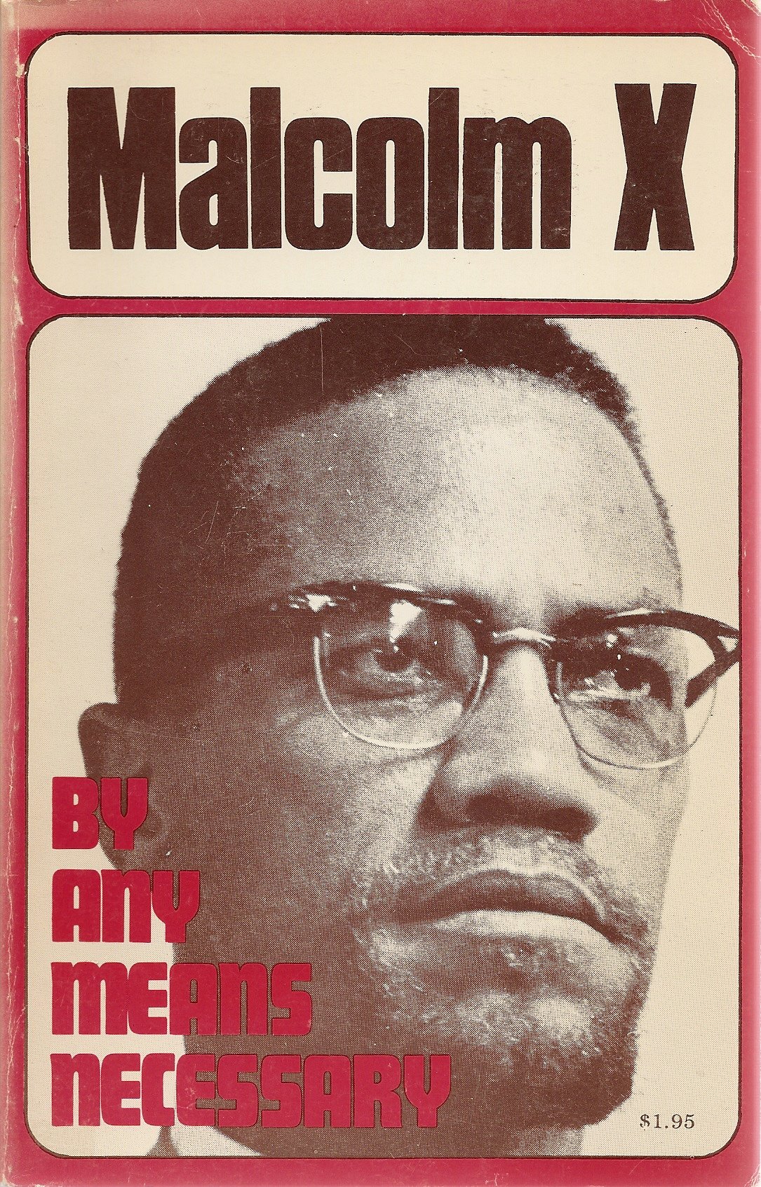 By Any Means Necessary: Speeches, Interviews, and a Letter by Malcolm X