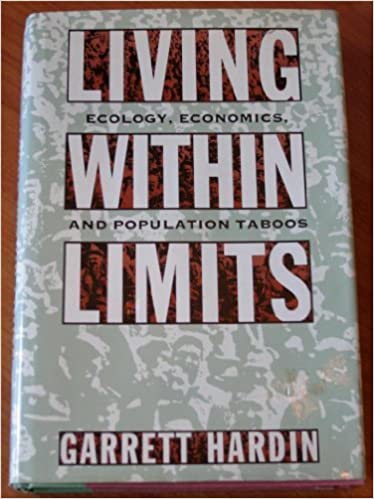 Living Within Limits: Ecology, Economics, and Population Taboos