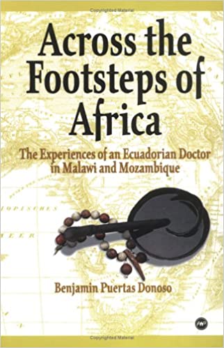 Across the Footsteps of Africa: The Experiences of an Ecuadorian Doctor in Malawi and Mozam…