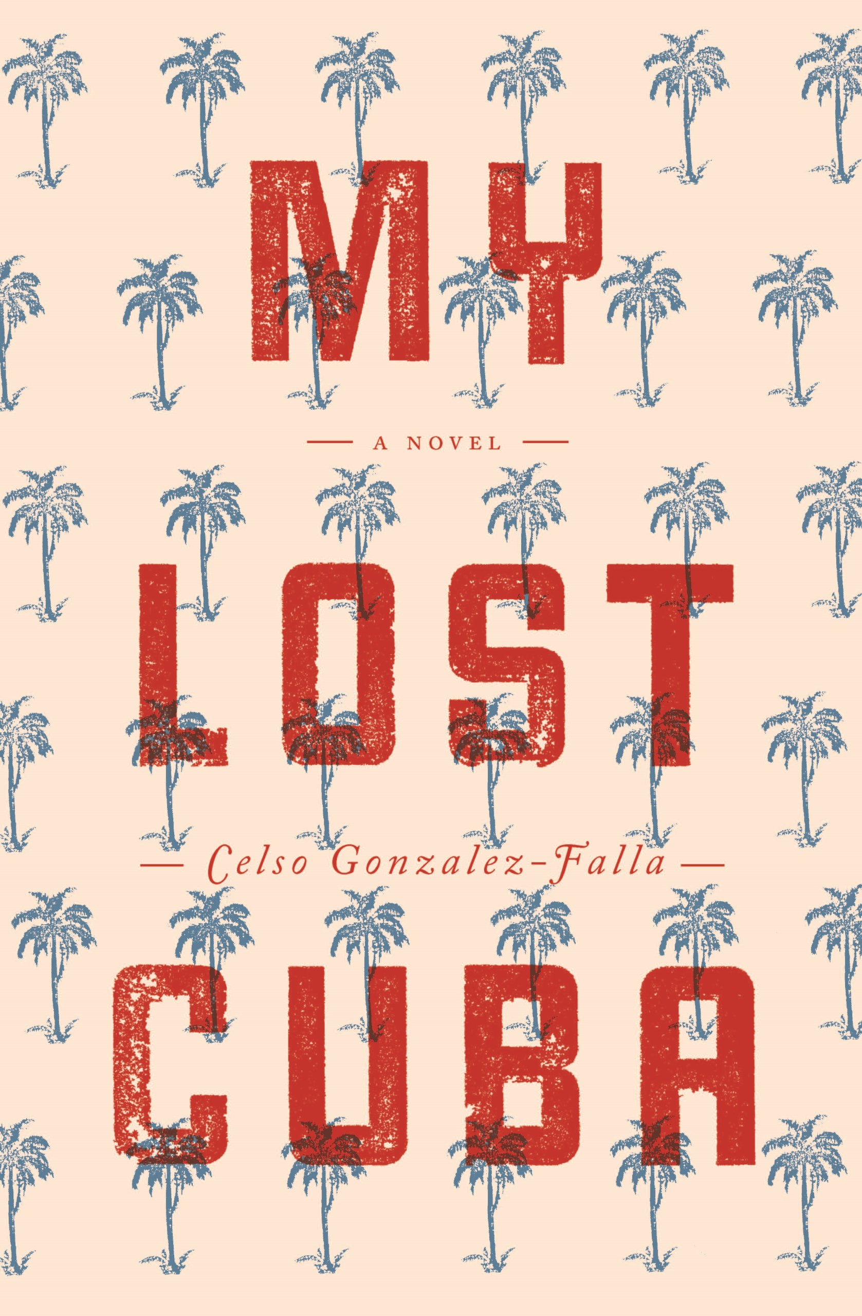 My Lost Cuba: A Novel