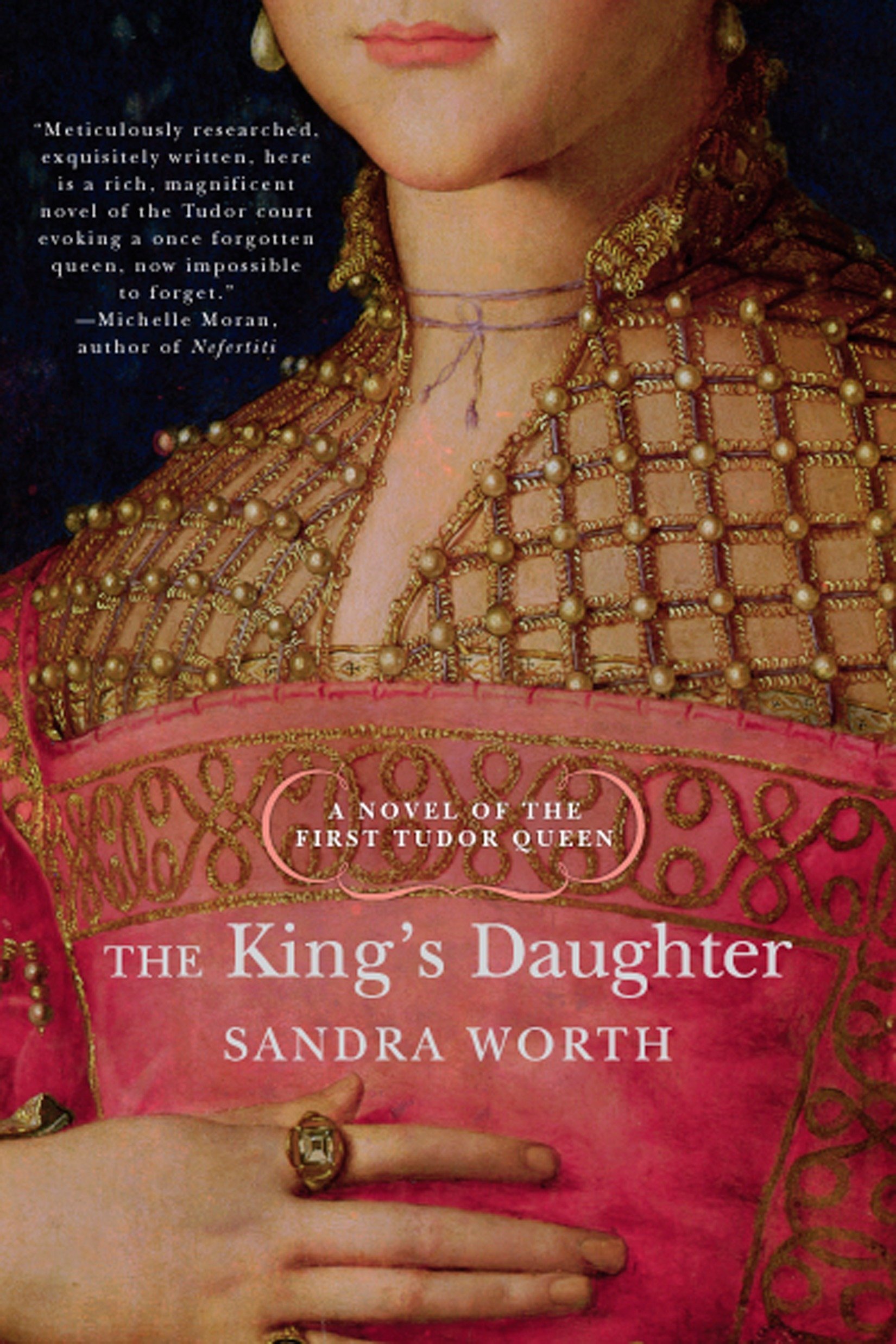 The King's Daughter. A Novel of the First Tudor Queen