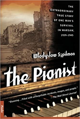 The Pianist: The Extraordinary True Story of One Man's Survival in Warsaw, 1939-1945
