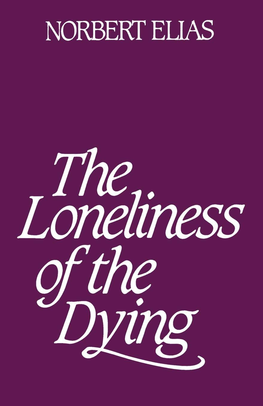 The loneliness of the dying