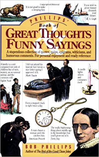 Phillips' Book of Great Thoughts and Funny Sayings