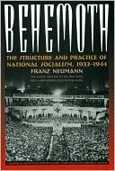 Behemoth: The Structure & Practice of National Socialism, 1933-1944