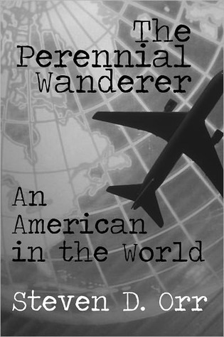 The Perennial Wanderer: An American in the World