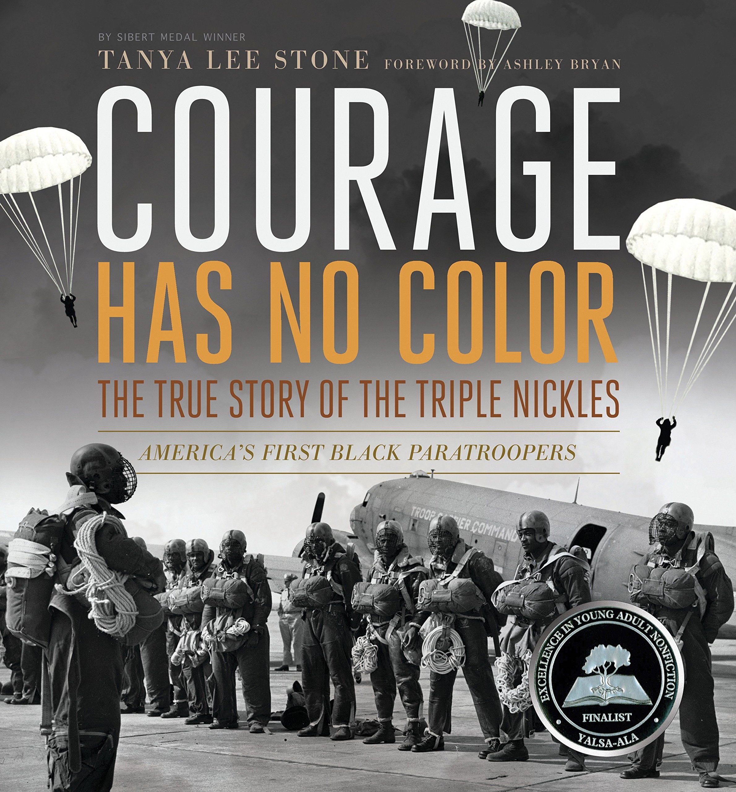 Courage Has No Color - The True Story of the Triple Nickles: America's First Black Paratroopers