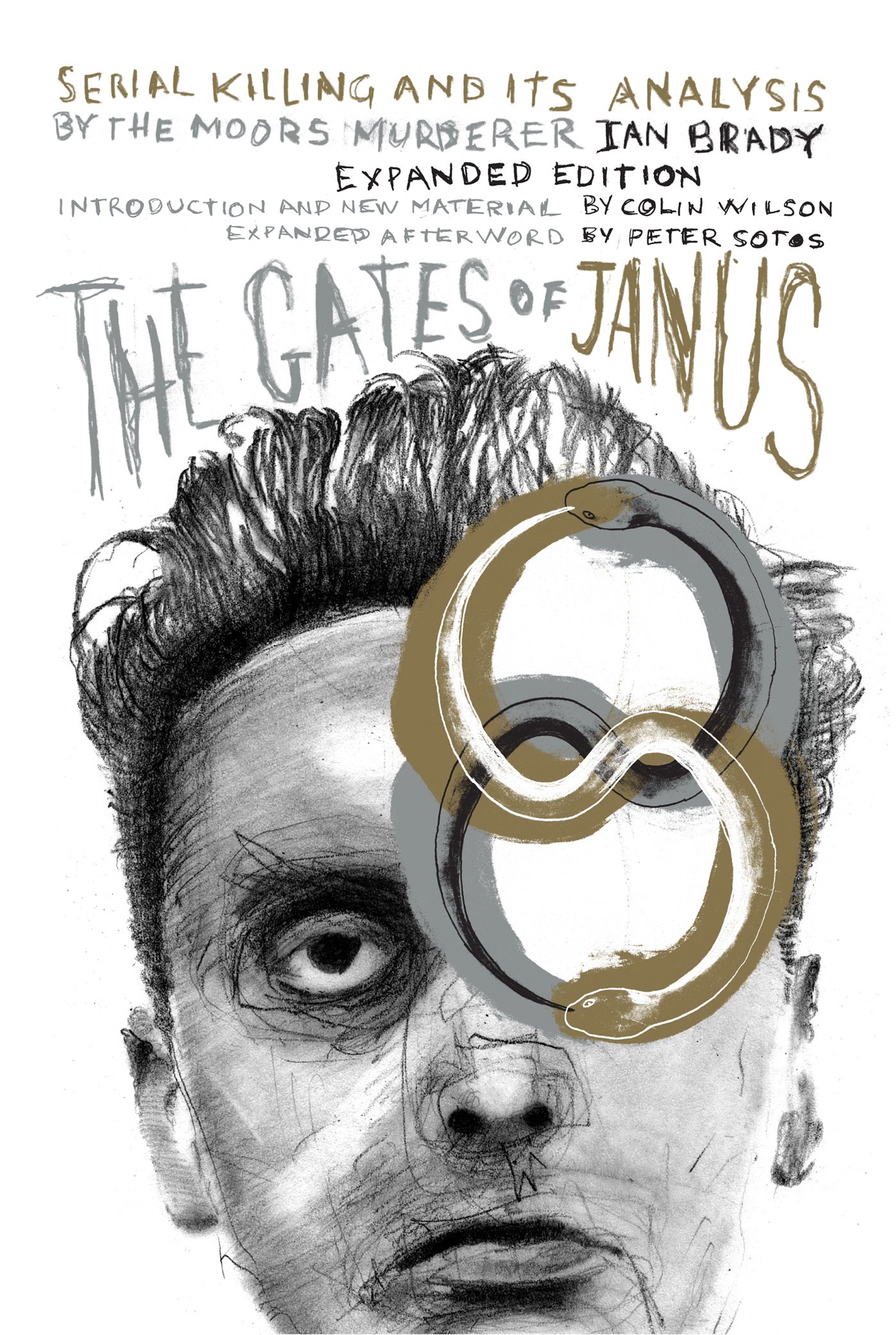 The Gates of Janus: Serial Killing and Its Analysis by the Moors Murderer Ian Brady